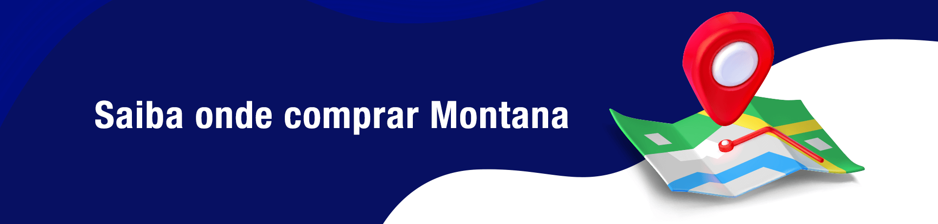 Saiba onde comprar Montana